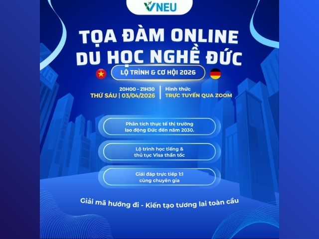 TỌA ĐÀM TRỰC TUYẾN: DU HỌC NGHỀ ĐỨC – CHI PHÍ &amp; LỘ TRÌNH TỐI ƯU 2026
