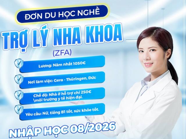 Thông báo đơn Trợ lý Nha khoa Đức (ZFA) 2026 – Lương năm nhất từ 1.050 Euro/tháng
