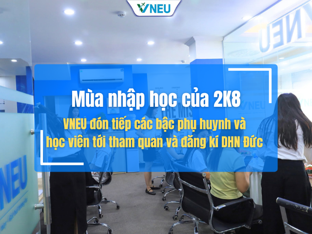 Phụ huynh 2K8 chủ động tìm hiểu du học nghề Đức ngay sau kỳ thi THPT Quốc gia