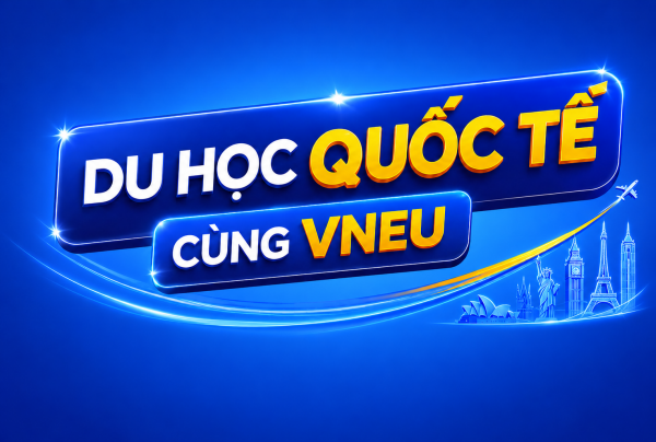 Bắt đầu hành trình du học cùng VNEU