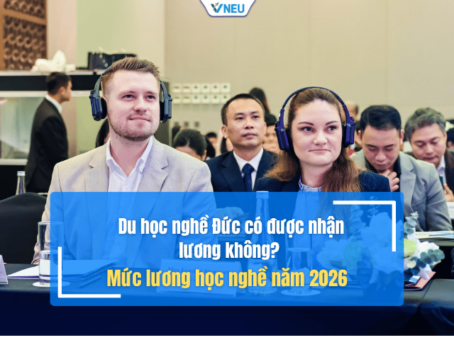Du học nghề Đức có được nhận lương không? Mức lương học nghề năm 2026